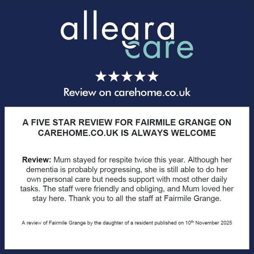 A five star review of Fairmile Grange Care Home